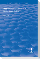Medieval Bishops' Houses in England and Wales