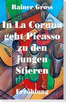 In La Coruna geht Picasso zu den jungen Stieren