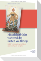 Mittelalterbilder während des Ersten Weltkriegs