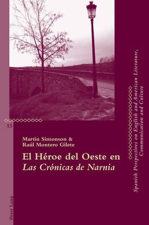 Montero Gilete, Raul / Martin Simonson. El Héroe del Oeste en "Las Crónicas de Narnia". Peter Lang, 2014.