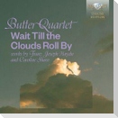 Wait Till the Clouds Roll by
