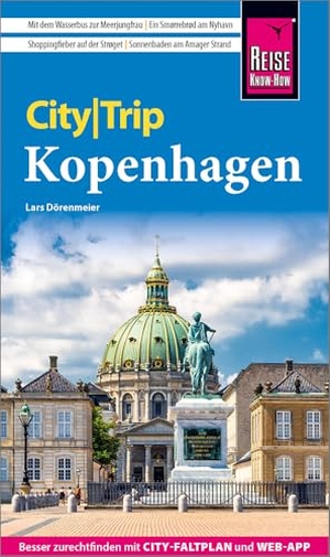 Dörenmeier, Lars. Reise Know-How CityTrip Kopenhagen - Reiseführer Kopenhagen mit Stadtplan und kostenloser Web-App. Reise Know-How Rump GmbH, 2026.