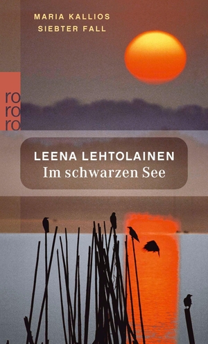 Lehtolainen, Leena. Im schwarzen See - Maria Kallios siebter Fall. Rowohlt Taschenbuch, 2007.