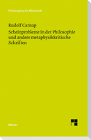 Scheinprobleme in der Philosophie und andere metaphysikkritische Schriften