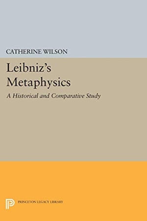 Wilson, Catherine. Leibniz's Metaphysics - A Historical and Comparative Study. Princeton University Press, 2015.