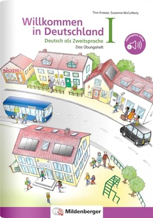 Kresse, Tina / Susanne McCafferty. Das Übungsheft - Deutsch als Zweitsprache I - Willkommen in Deutschland. Mildenberger Verlag GmbH, 2015.