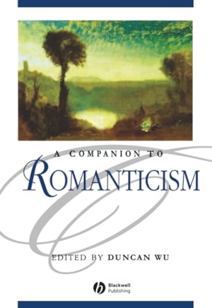 Wu. Companion to Romanticism. John Wiley & Sons, 1999.