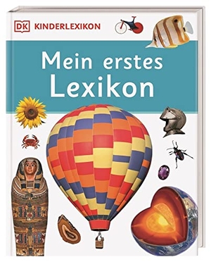 DK Kinderlexikon. Mein erstes Lexikon - Nachschlagewerk mit über 600 Fotos für Kinder ab 6 Jahren. Dorling Kindersley Verlag, 2022.