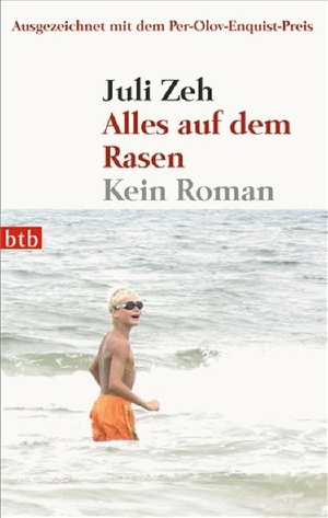 Juli Zeh. Alles auf dem Rasen - Kein Roman. btb, 2008.