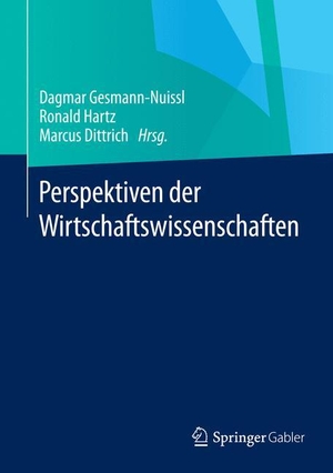 Gesmann-Nuissl, Dagmar / Marcus Dittrich et al (Hrsg.). Perspektiven der Wirtschaftswissenschaften. Springer Fachmedien Wiesbaden, 2014.
