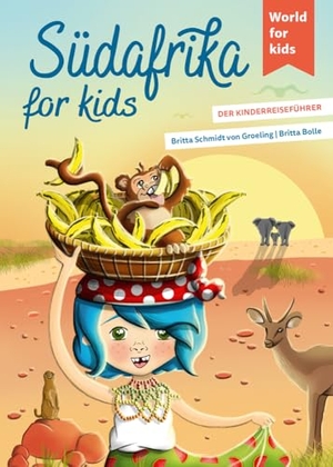 Schmidt von Groeling, Britta. Südafrika for kids - Der Kinderreiseführer. Wissenswertes über Land und Leute. Mitmachbuch mit viel Platz zum Kreativsein für den nächsten Familienurlaub. Für Kinder ab 6. world for kids, 2024.