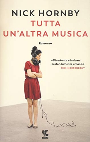 Hornby, Nick. Tutta un'altra musica. Guanda, 2019.