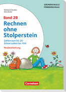 Rechnen ohne Stolperstein - Neubearbeitung Band 2B - Zahlenraum bis 20, Zehnerzahlen bis 100. Arbeitsheft/Fördermaterial