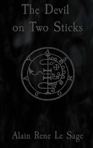 Le Sage, Alain Rene. The Devil on Two Sticks. Lulu.com, 2016.