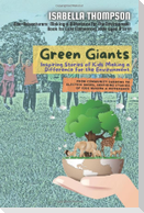 Green Giants-Children Changing the World One Step at a Time