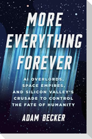 More Everything Forever