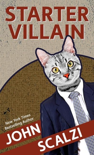 Scalzi, John. Starter Villain. Gale, a Cengage Group, 2023.