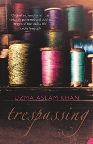 Khan, Uzma Aslam. Trespassing. HarperCollins Publishers, 2004.
