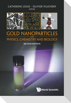 GOLD NANOPART PHY, CHEM (2ND ED)