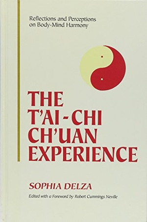 Delza, Sophia. The T'ai-Chi Ch'uan Experience - Reflections and Perceptions on Body-Mind Harmony. State University of New York Press, 1996.