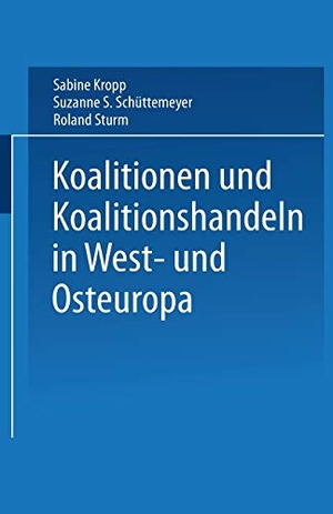 Kropp, Sabine / Roland Sturm et al (Hrsg.). Koalitionen in West- und Osteuropa. VS Verlag für Sozialwissenschaften, 2002.