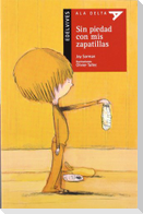Sin piedad con mis zapatillas