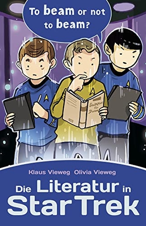 Vieweg, Klaus / Olivia Vieweg. Die Literatur in Star Trek. Cross Cult, 2021.