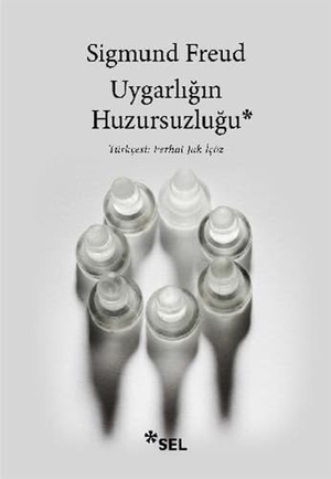 Freud, Sigmund. Uygarligin Huzursuzlugu. Sel Yayincilik, 2025.