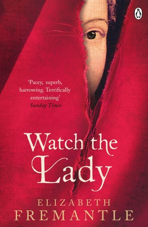 Fremantle, Elizabeth. Watch the Lady. Penguin Books Ltd, 2016.