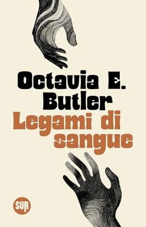 Butler, Octavia E.. Legami di sangue. Sur, 2026.
