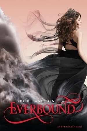 Ashton, Brodi. Everbound. HarperCollins, 2013.