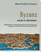 Byzanz und das 6. Jahrhundert.