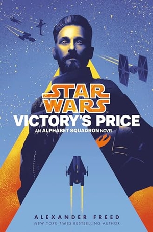 Freed, Alexander. Victory's Price (Star Wars) - An Alphabet Squadron Novel. Random House Worlds, 2021.