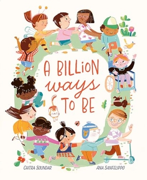 Soundar, Chitra. A Billion Ways to Be - Celebrating Our Diverse World. Orion, 2025.