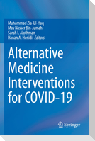 Alternative Medicine Interventions for COVID-19