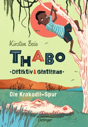 Boie, Kirsten. Thabo: Detektiv und Gentleman 02. Die Krokodil-Spur. Oetinger, 2016.