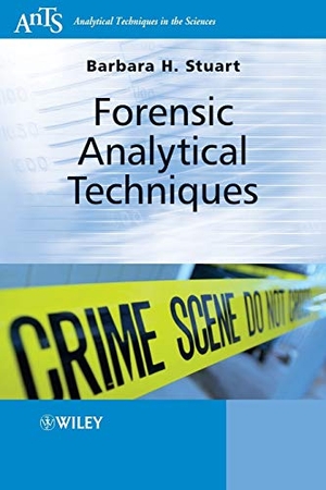 Stuart. Forensic Analytical Techniques. John Wiley & Sons, 2013.
