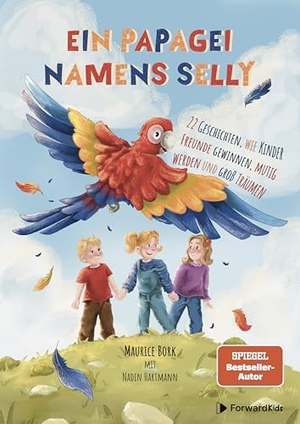 Bork, Maurice / Nadin Hartmann. Ein Papagei namens Selly - 22 Geschichten, wie Kinder Freunde gewinnen, mutig werden und groß träumen. StudyHelp, 2026.