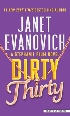 Evanovich, Janet. Dirty Thirty. Gale, a Cengage Group, 2024.