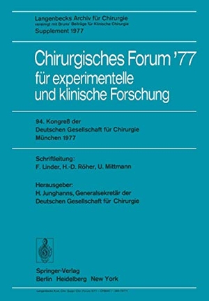 Junghanns, H. (Hrsg.). Chirurgisches Forum ¿77 für experimentelle und klinische Forschung - 94. Kongreß der Deutschen Gesellschaft für Chirurgie München, 27¿30. April 1977. Springer Berlin Heidelberg, 1977.