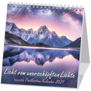 Licht vom unerschöpften Lichte 2027 - Postkarten-Kalender mit Farbfotos und christlichen Texten. Kawohl Verlag GmbH, 2026.