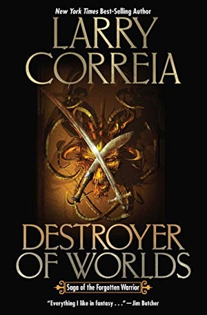 Correia, Larry. Destroyer of Worlds. Baen, 2020.