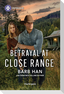 Betrayal at Close Range