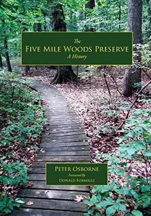 Osborne, Peter. The Five Mile Woods: A History. PIENPACK CO, 2017.