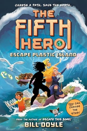 Doyle, Bill. The Fifth Hero #2: Escape Plastic Island. Random House USA Inc, 2024.