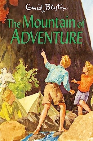 Blyton, Enid. The Mountain of Adventure. Pan Macmillan, 2022.