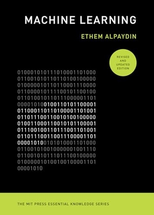 Alpaydin, Ethem. Machine Learning. The MIT Press, 2021.