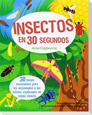 30 segundos. Insectos en 30 segundos : 30 temas fascinantes para los aficionados a los bichos, explicados en medio minuto