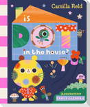 Is Dot in the House?