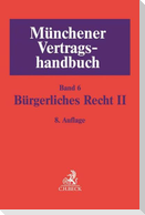 Münchener Vertragshandbuch  Bd. 6: Bürgerliches Recht II
